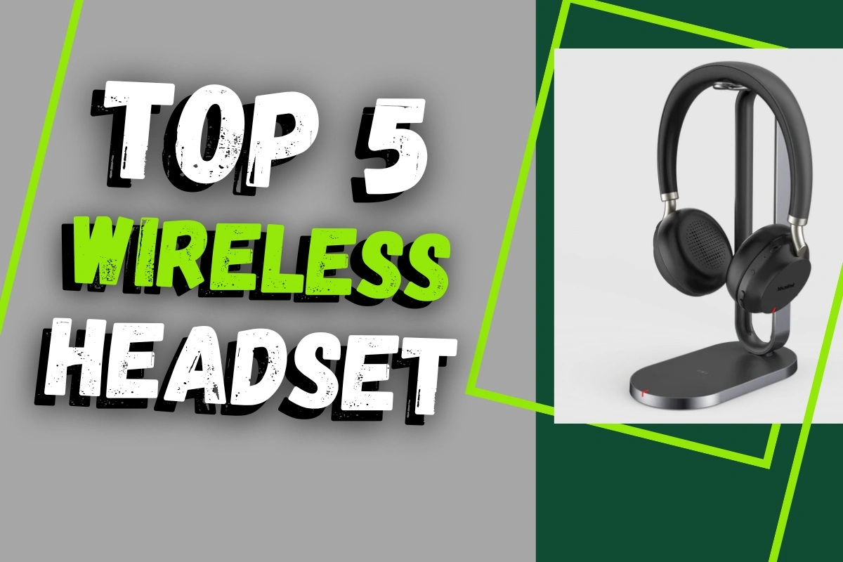 Top 5 Wireless Headsets