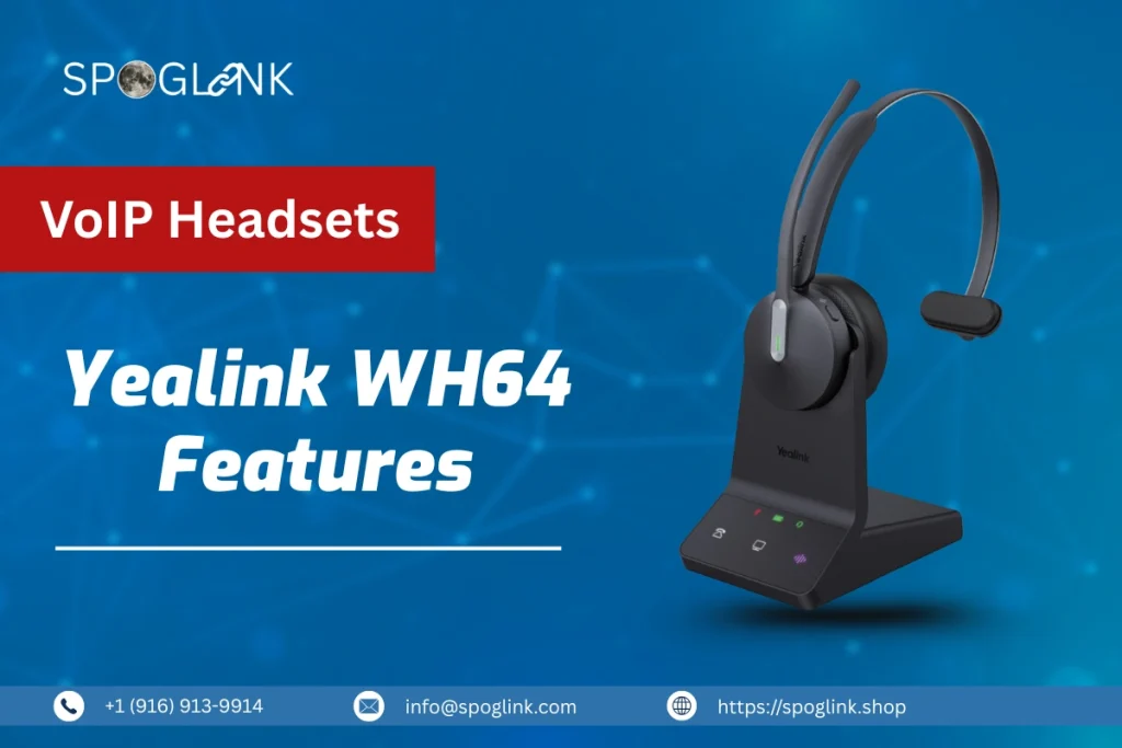Yealink WH64 Features