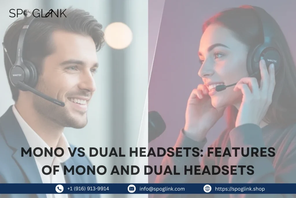 Mono vs Dual Headsets